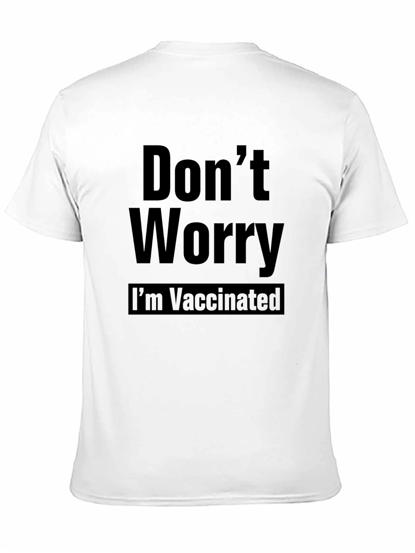 Dont Worry Im Vaccinated Black Tee