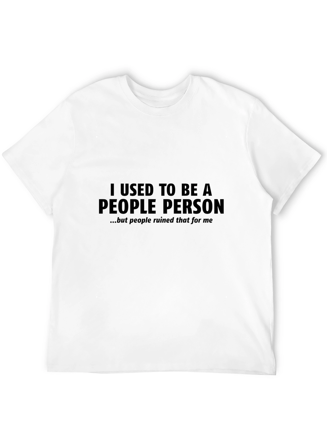 I Used To Be A People Person T-Shirt