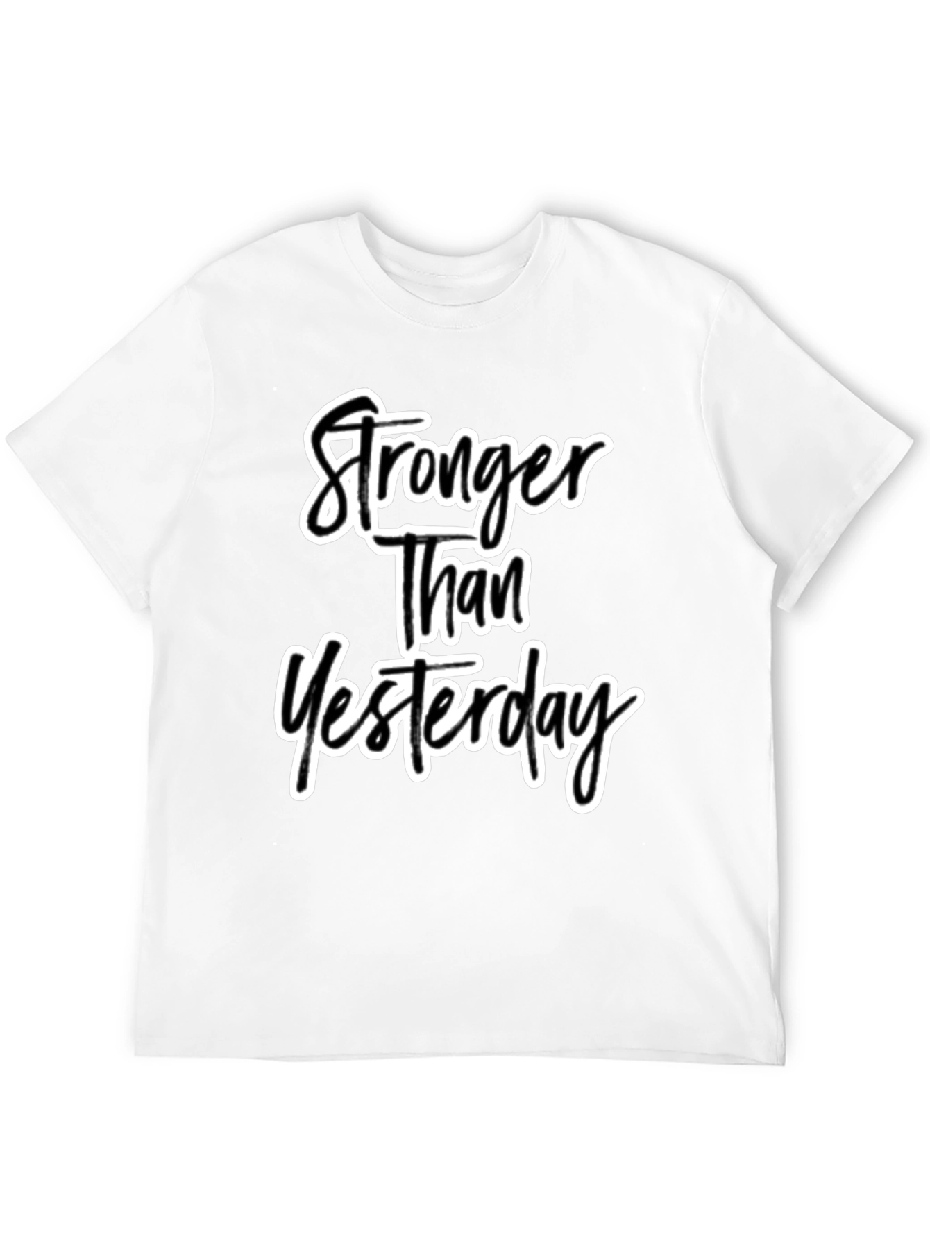 Stronger Than Yesterday Black T-Shirt