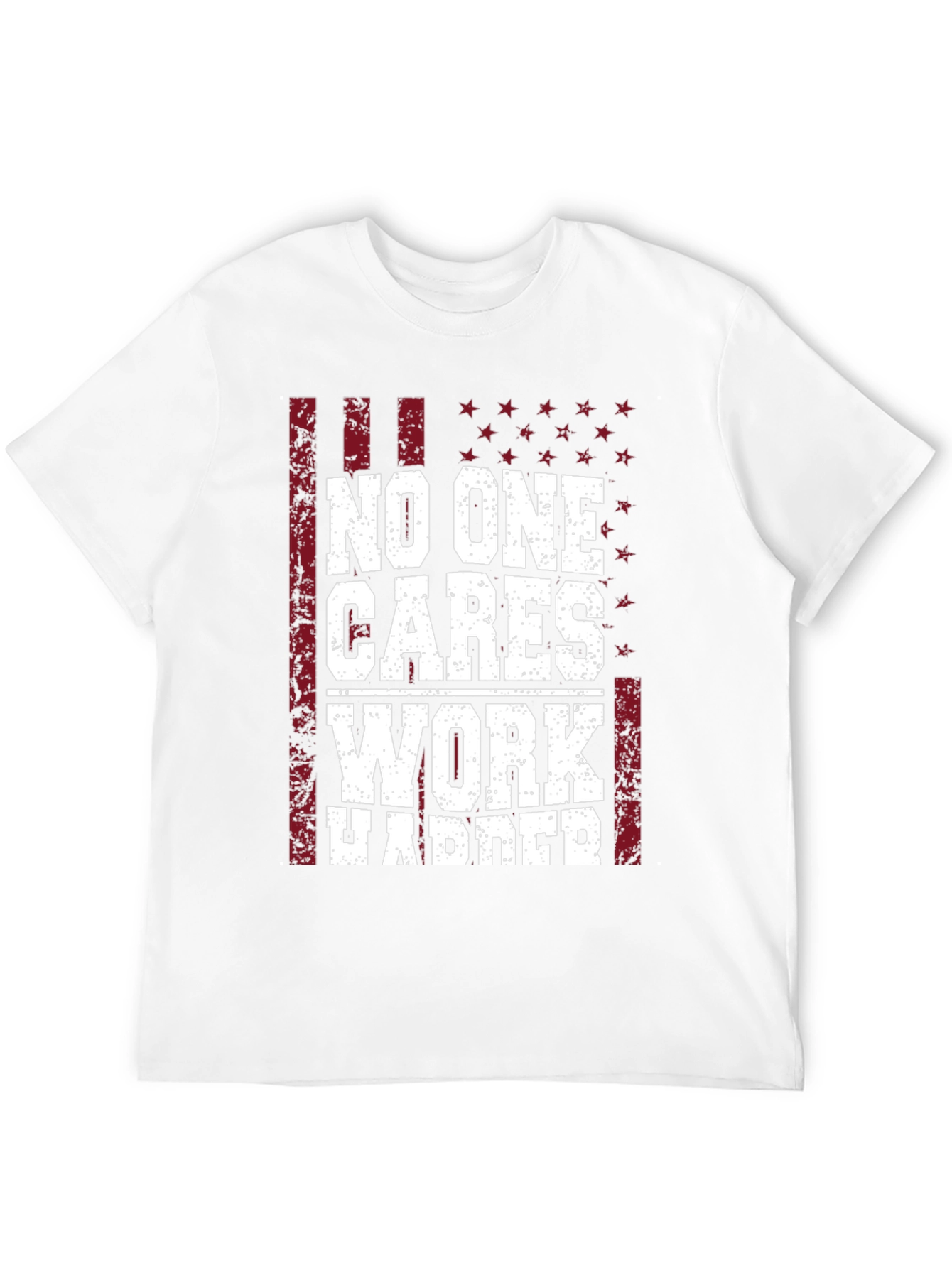 No One Cares Work Harder Graphic Tee