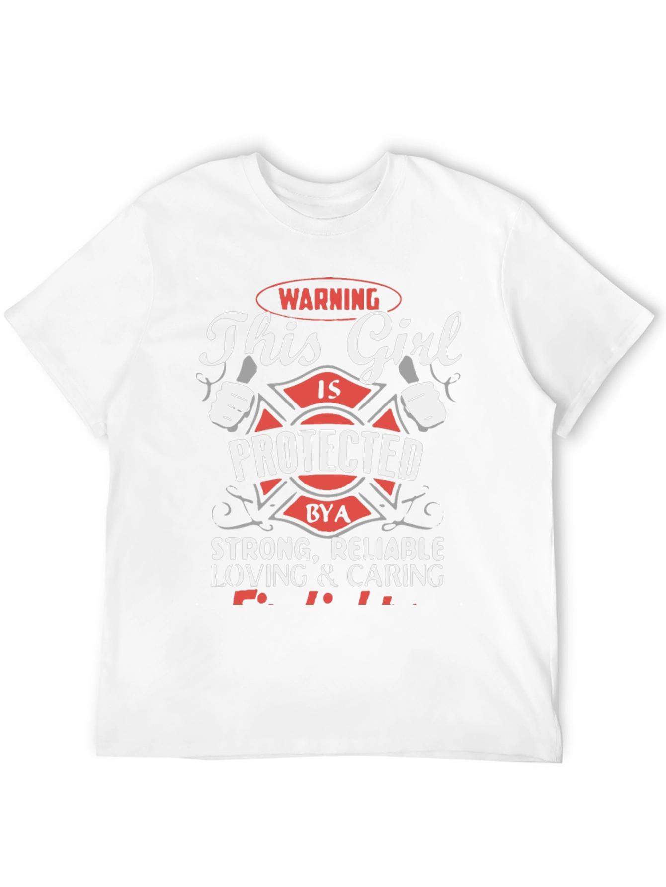 Protected by a Firefighter T-Shirt
