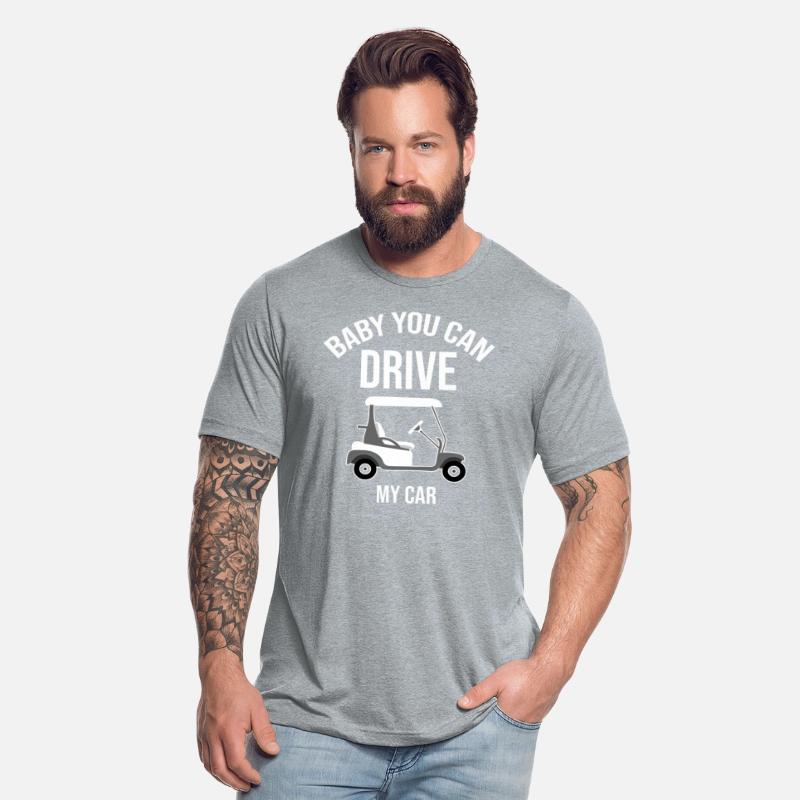 Baby You Can Drive My Car Golf Cart Driver Caddy