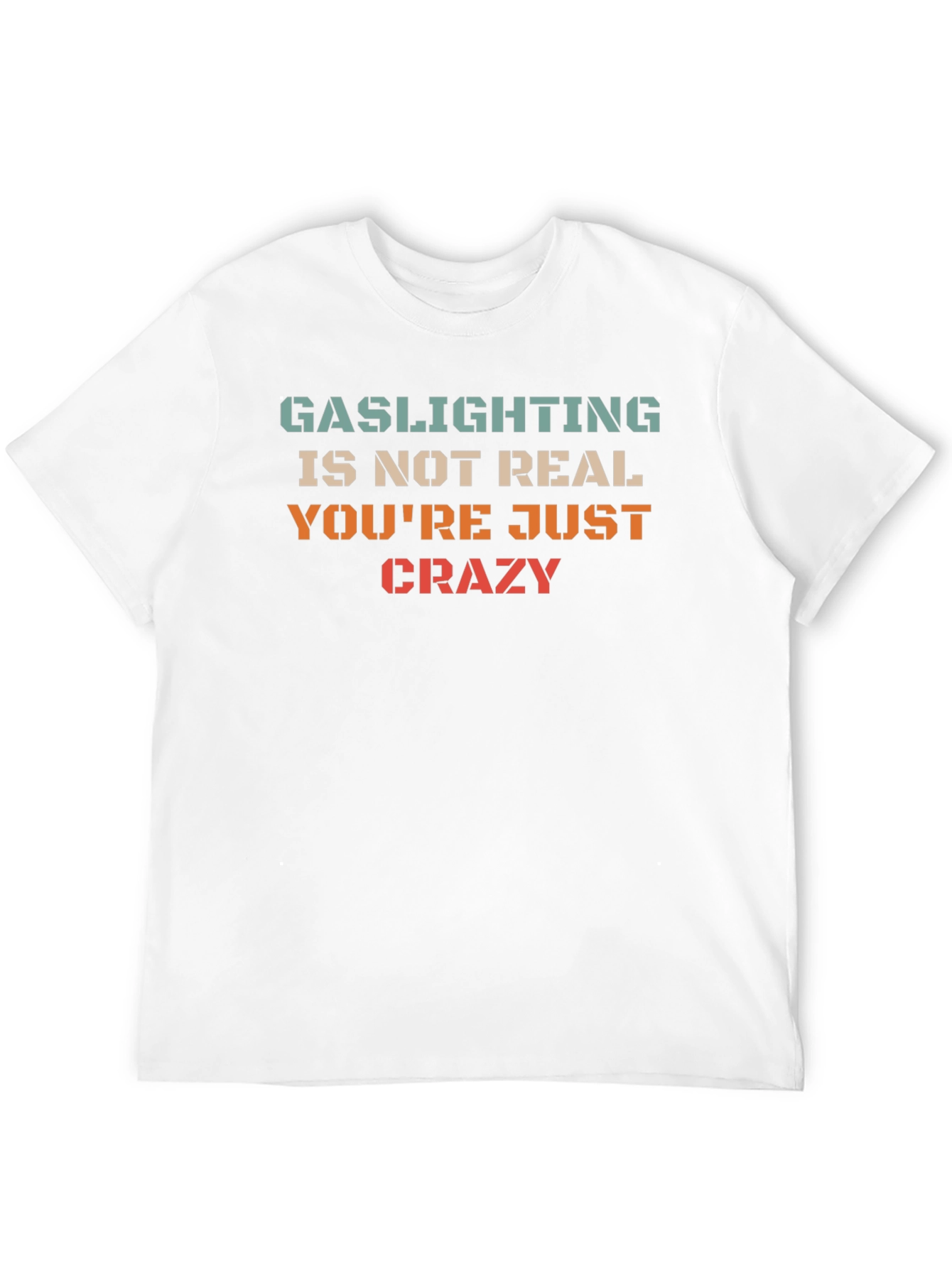 Gaslighting Is Not Real Graphic Tee