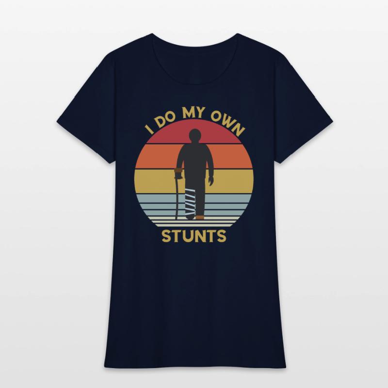I Do My Own Stunts- Funny Broke Leg