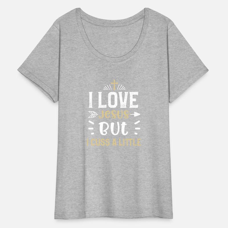 I Love Jesus But I Cuss A Little