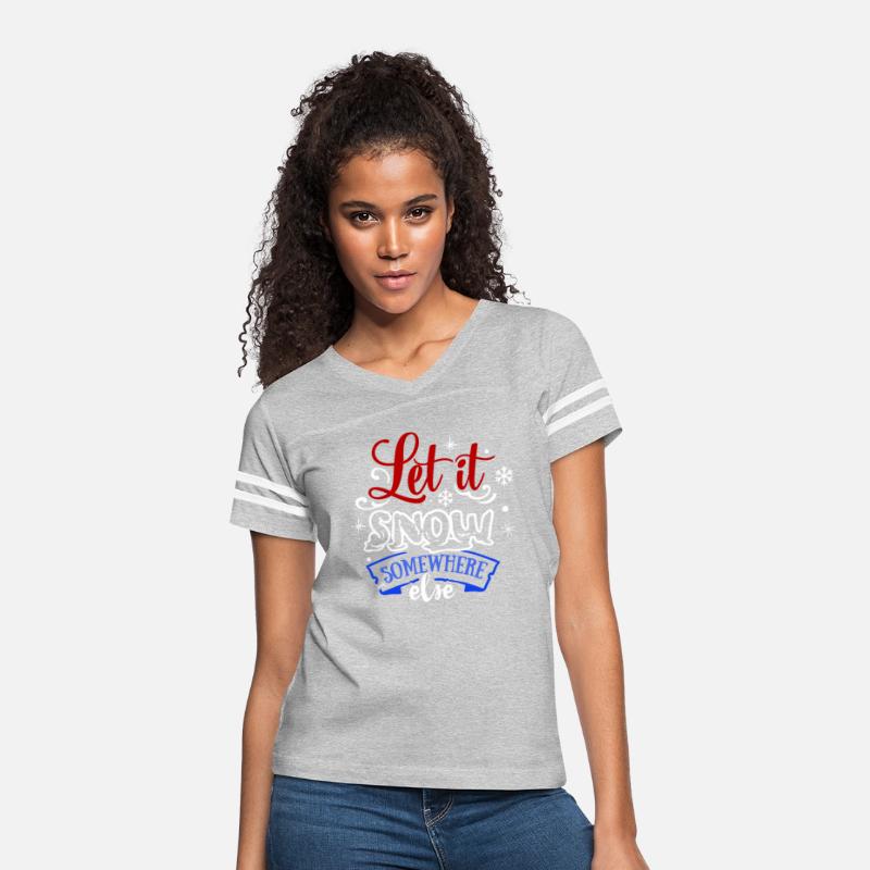 Let It Snow Somewhere Else Funny Snowy Wintertime