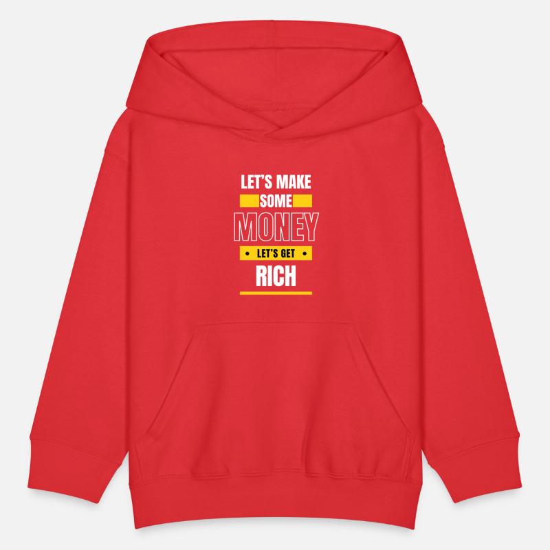 lets make some money lets get rich