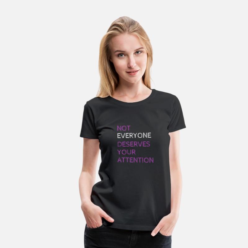 Not Everyone Deserves Your Attention Text Graphic