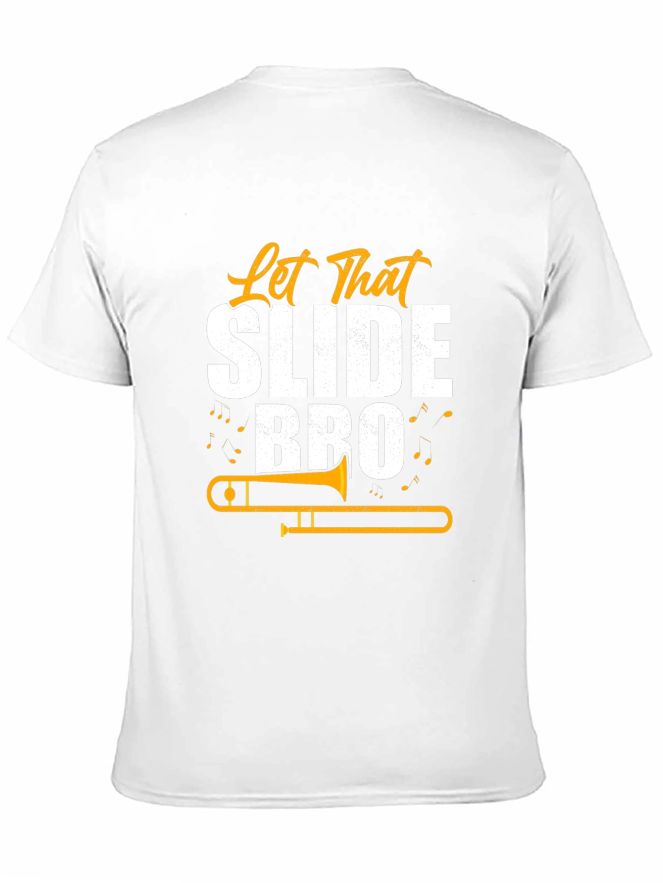 Let That Slide Bro Trombone T-Shirt