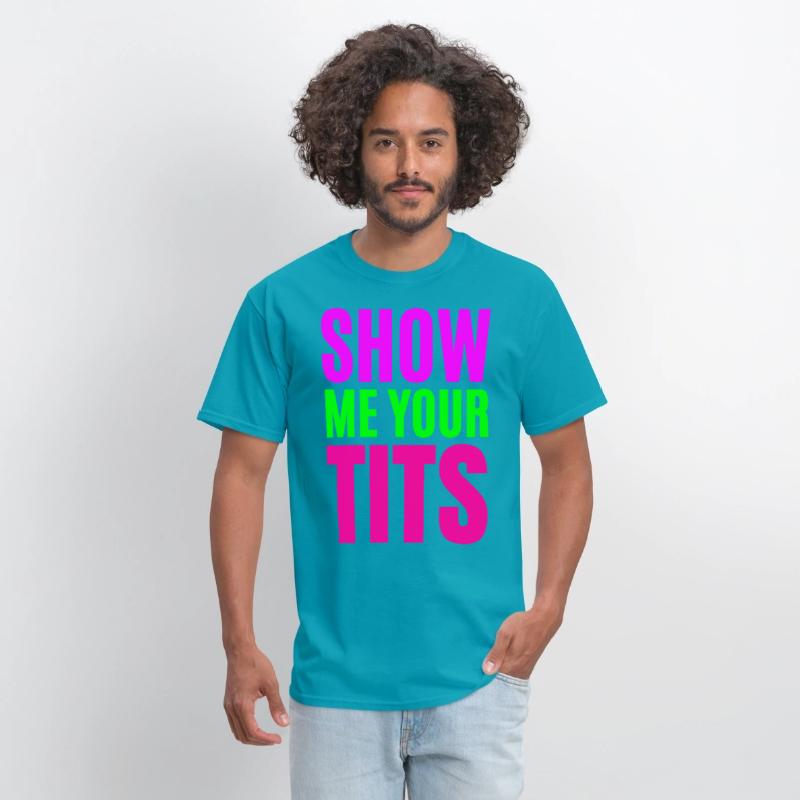 SHOW ME YOUR TITS