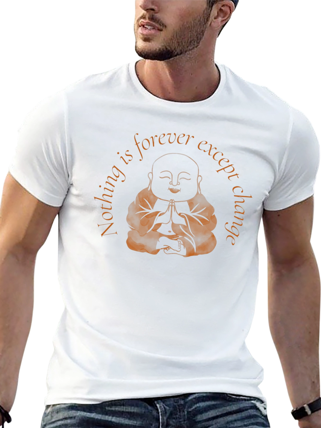 Buddha Change T-Shirt: Nothing is Forever