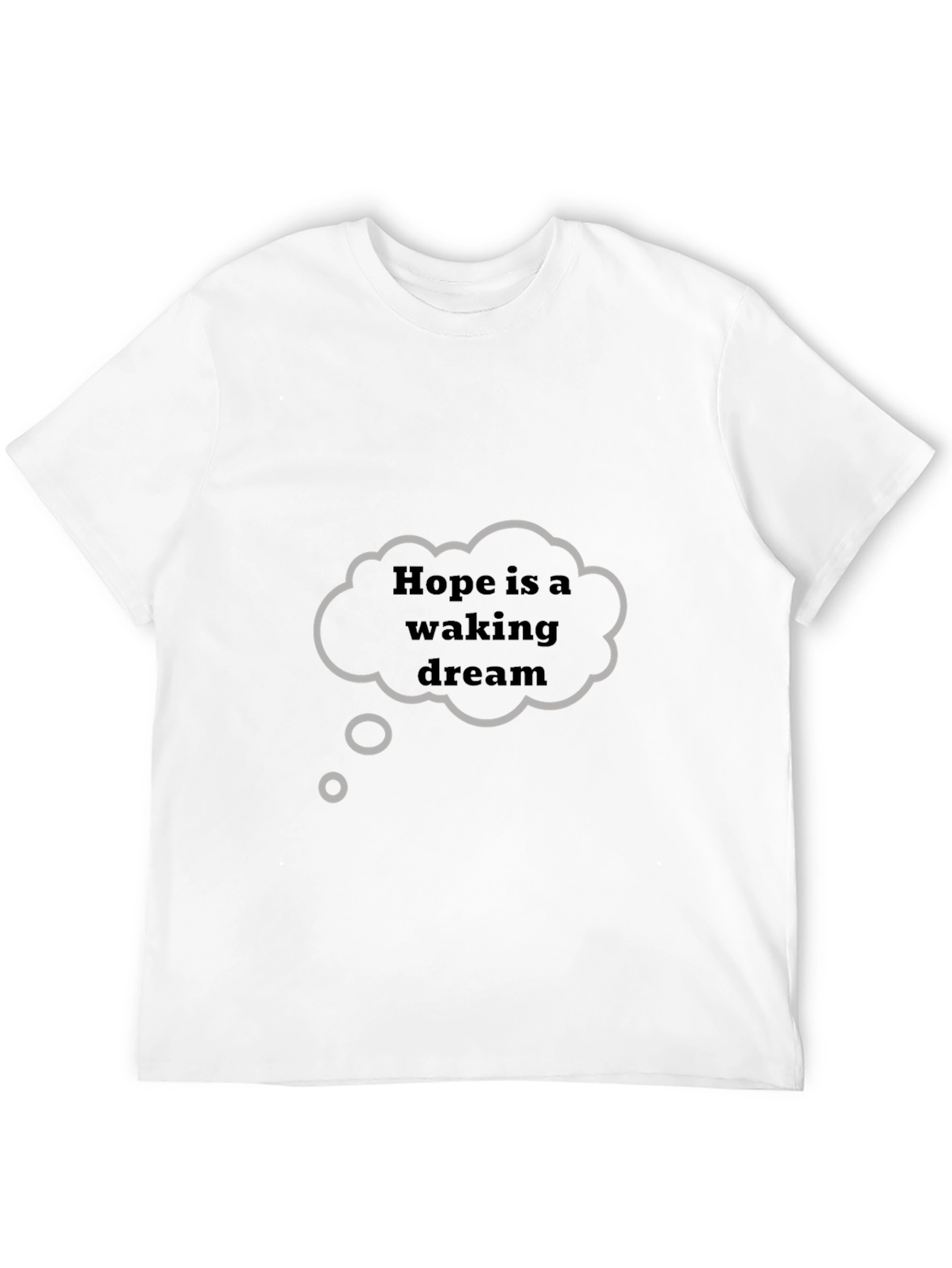Hope is a Waking Dream Graphic T-Shirt