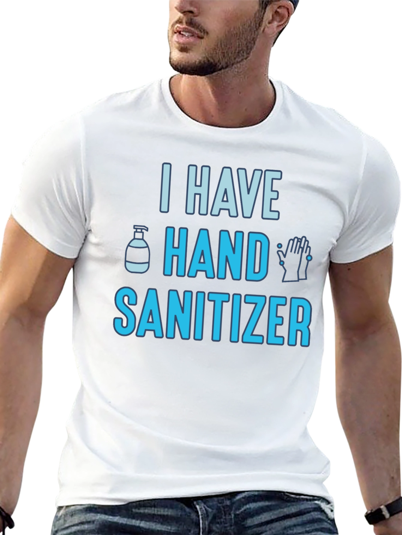 I Have Hand Sanitizer Graphic Tee