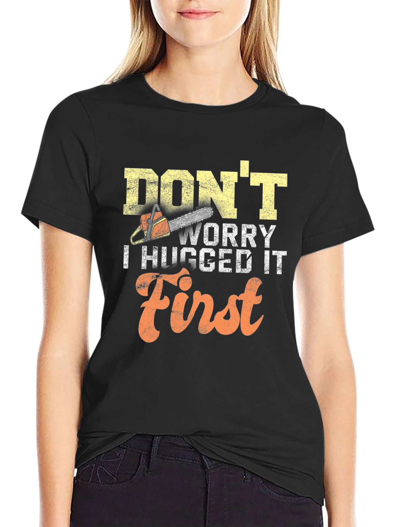 Dont Worry I Hugged It First Mens T-Shirt