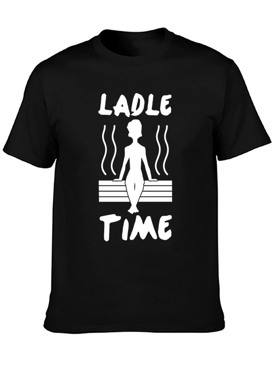 Ladle Time Sauna T-Shirt - Relax and Unwind