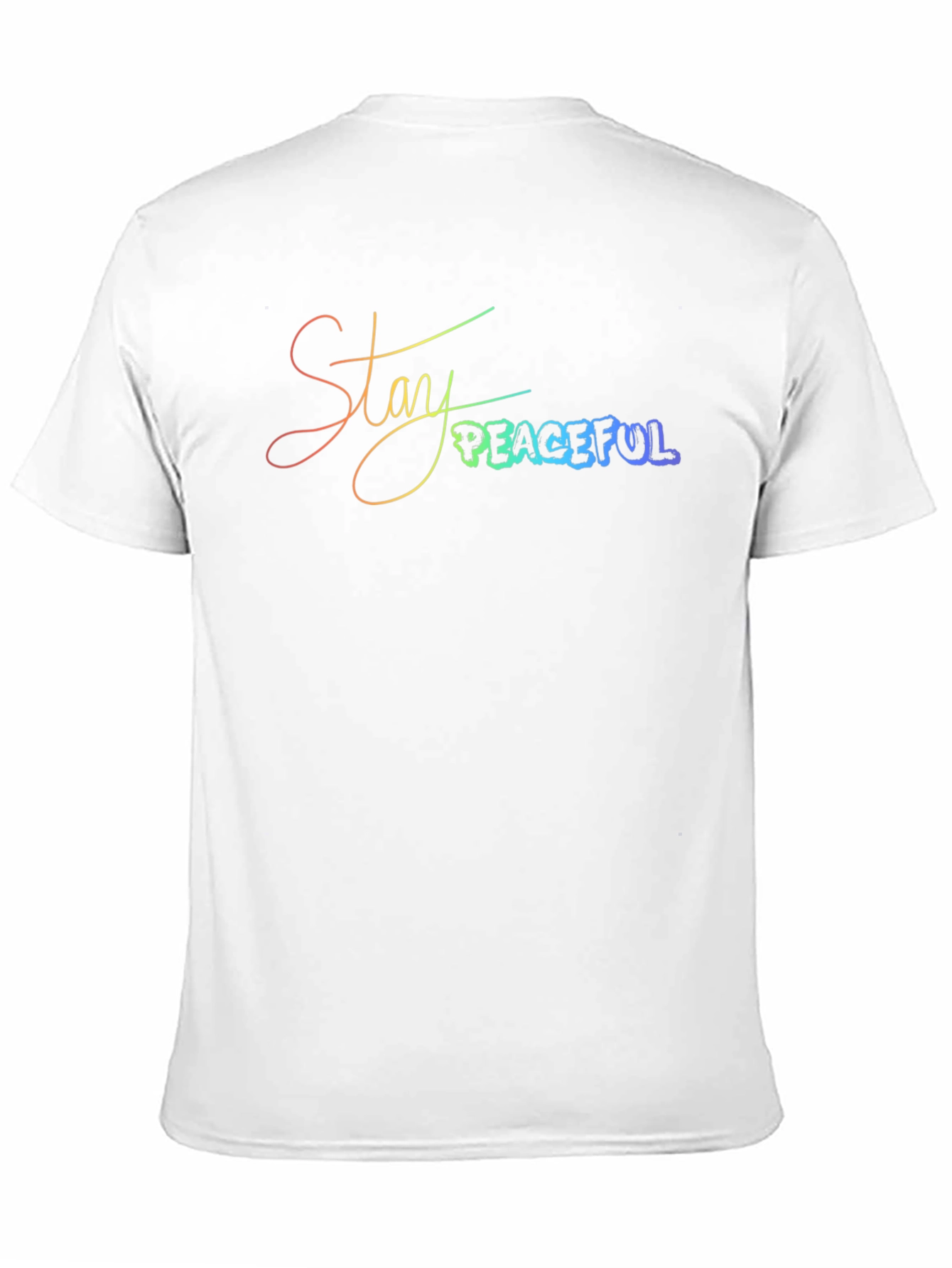 Stay Peaceful T-Shirt - Rainbow Text Graphic Tee