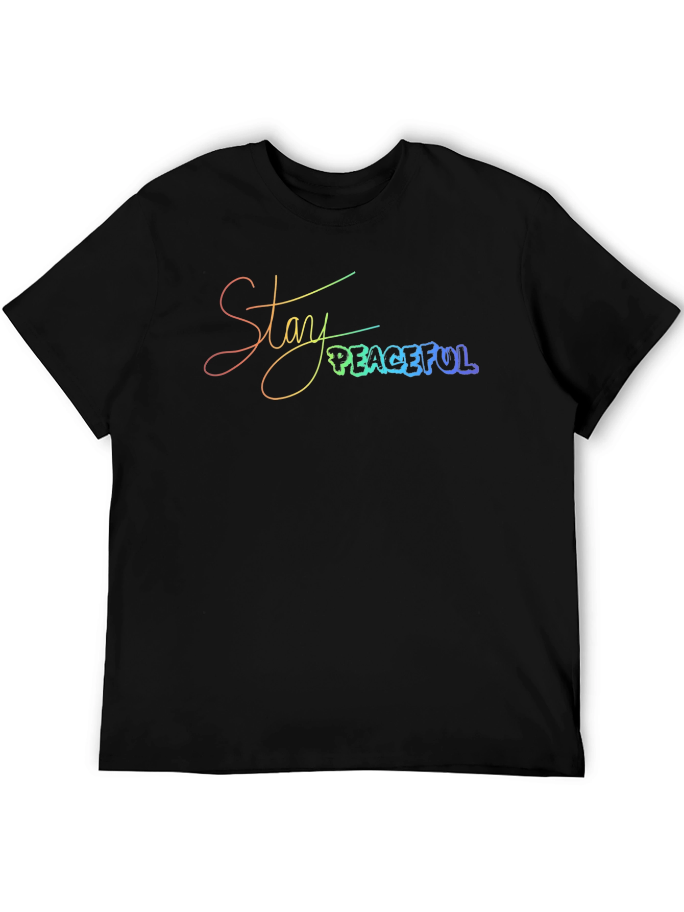 Stay Peaceful T-Shirt - Rainbow Text Graphic Tee