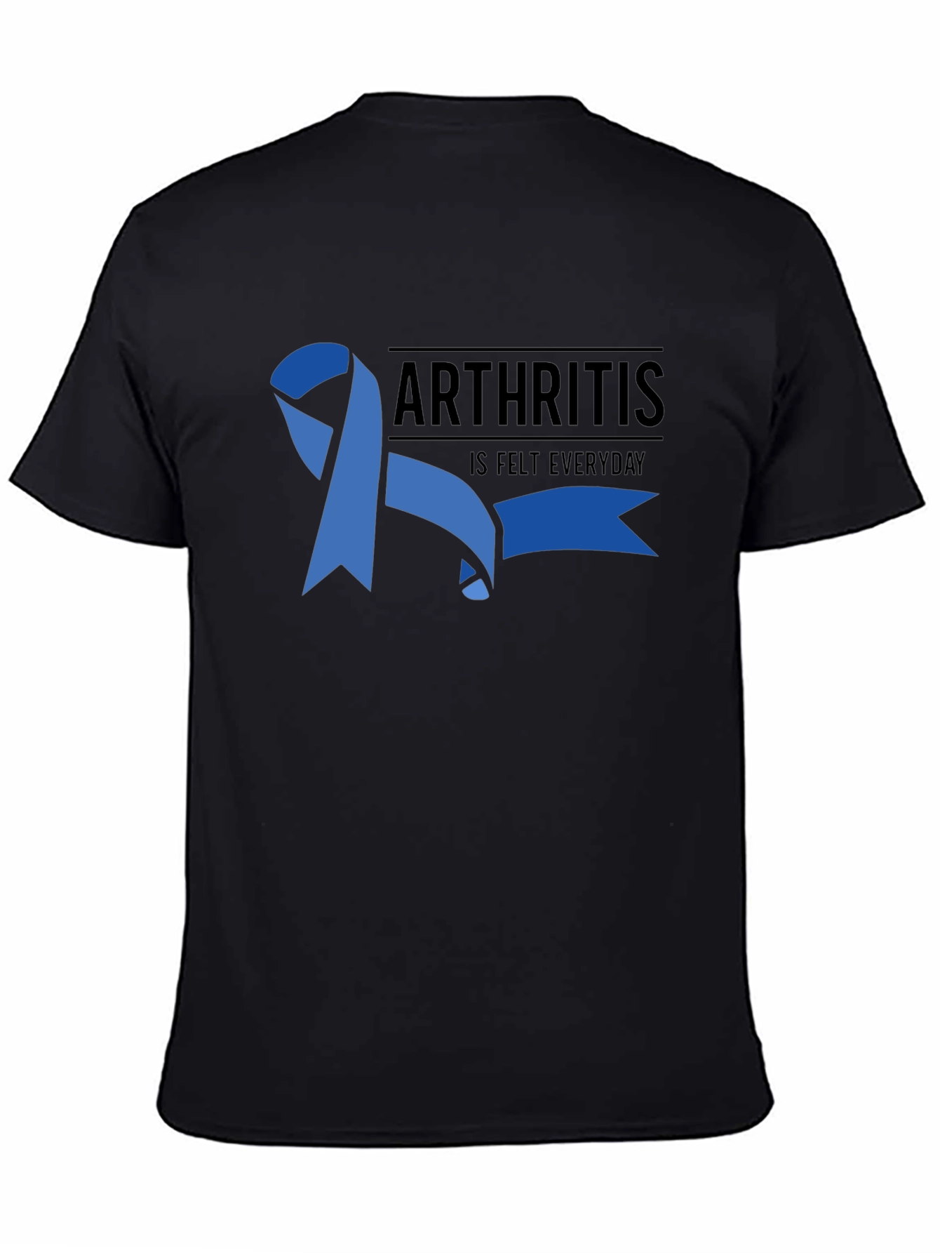 Arthritis Awareness T-Shirt - Is Felt Everyday Tee