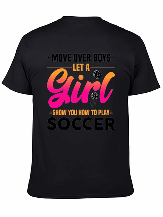 Girl Soccer Player T-Shirt - Move Over Boys Graphic Tee