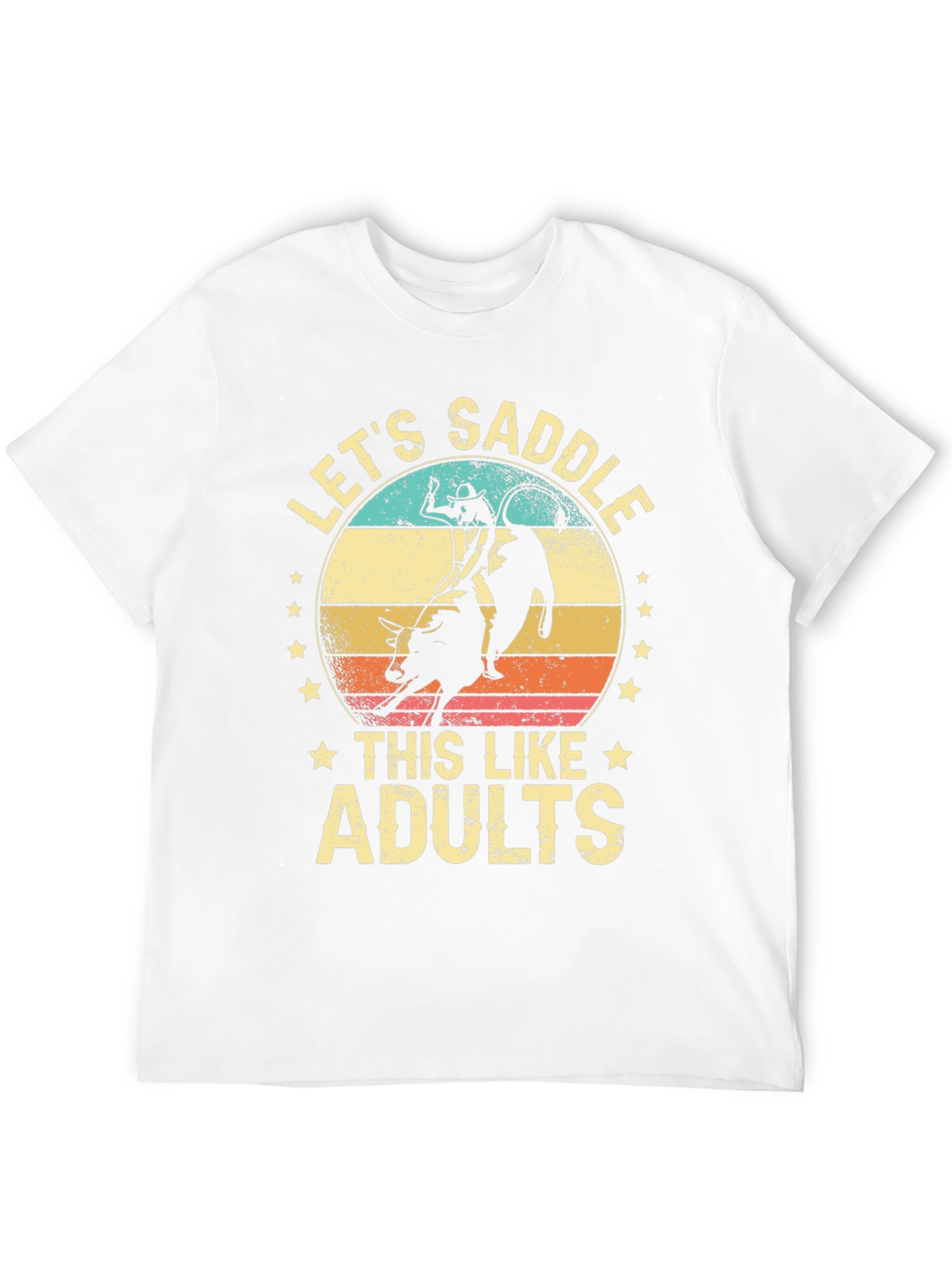 Lets Saddle This Like Adults T-Shirt