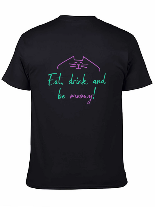 Eat Drink Be Meowy Cat T-Shirt