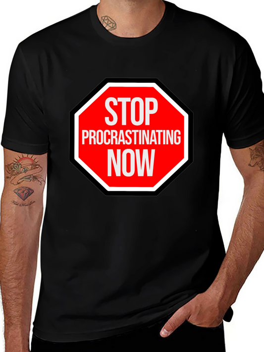 Stop Procrastinating Now Graphic Tee - Black