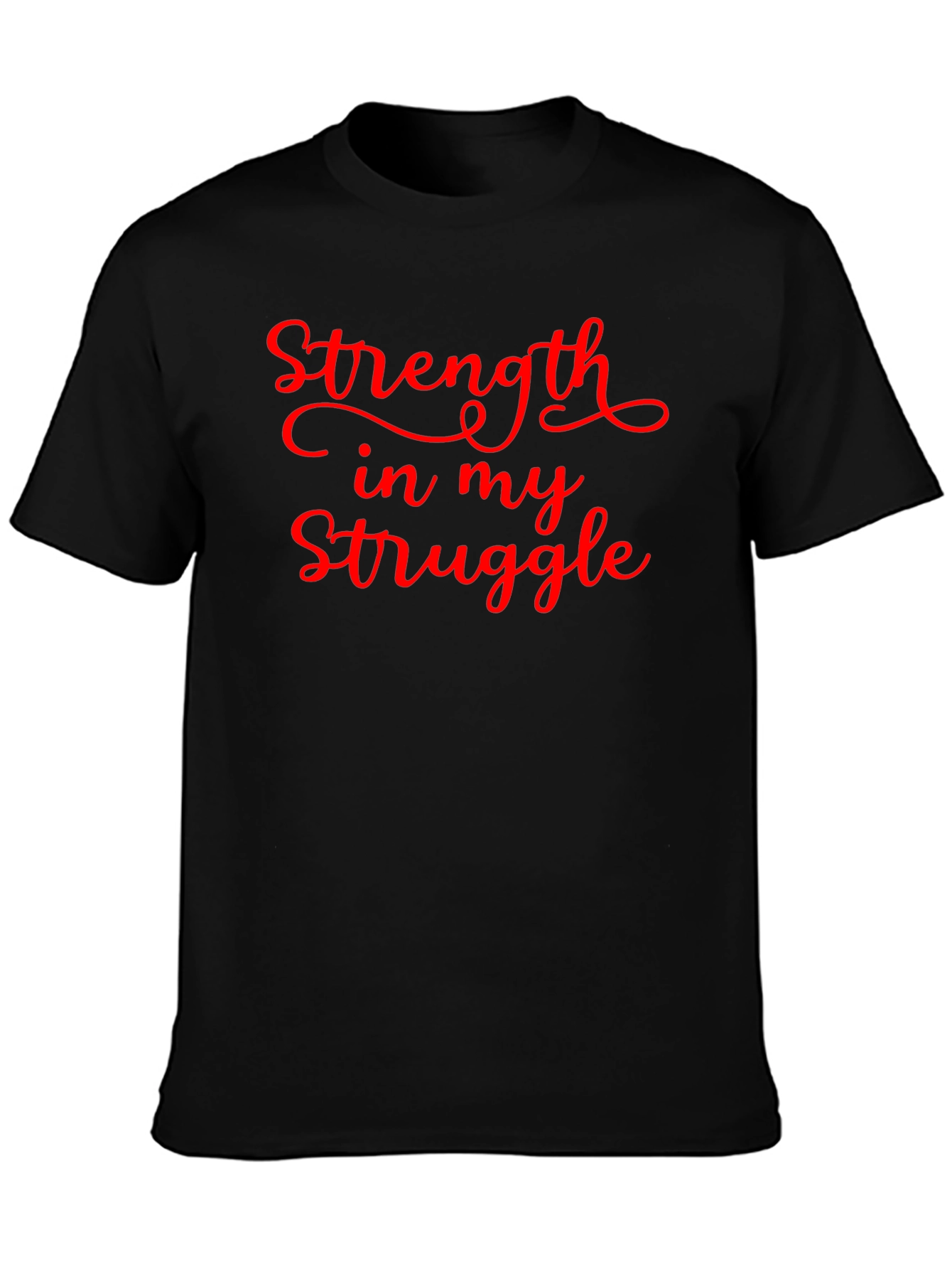 Strength in My Struggle Graphic T-Shirt