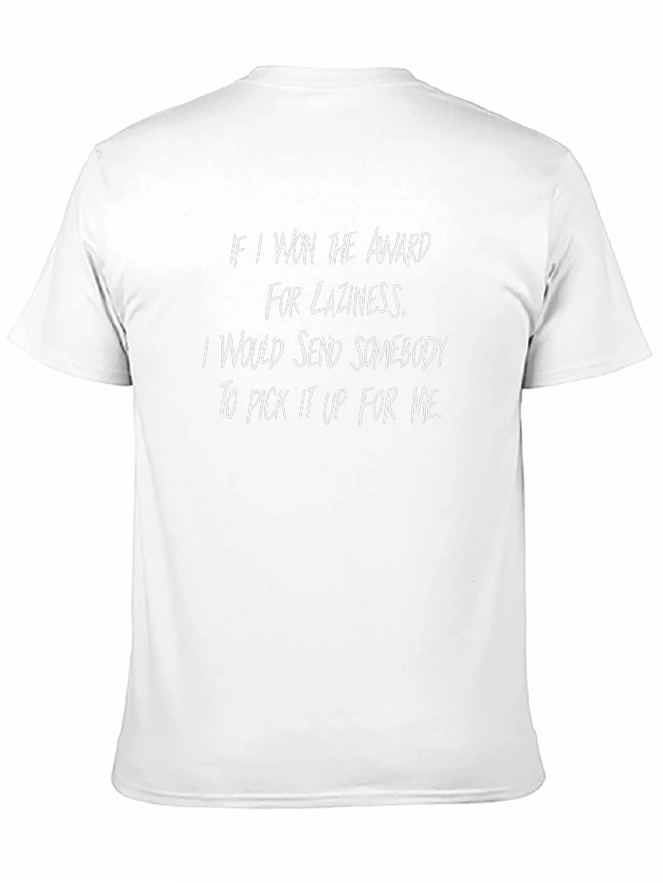Funny Laziness Award T-Shirt - Sarcastic Graphic Tee