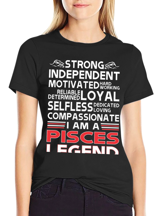 Pisces Legend T-Shirt - Strong Independent Compassionate