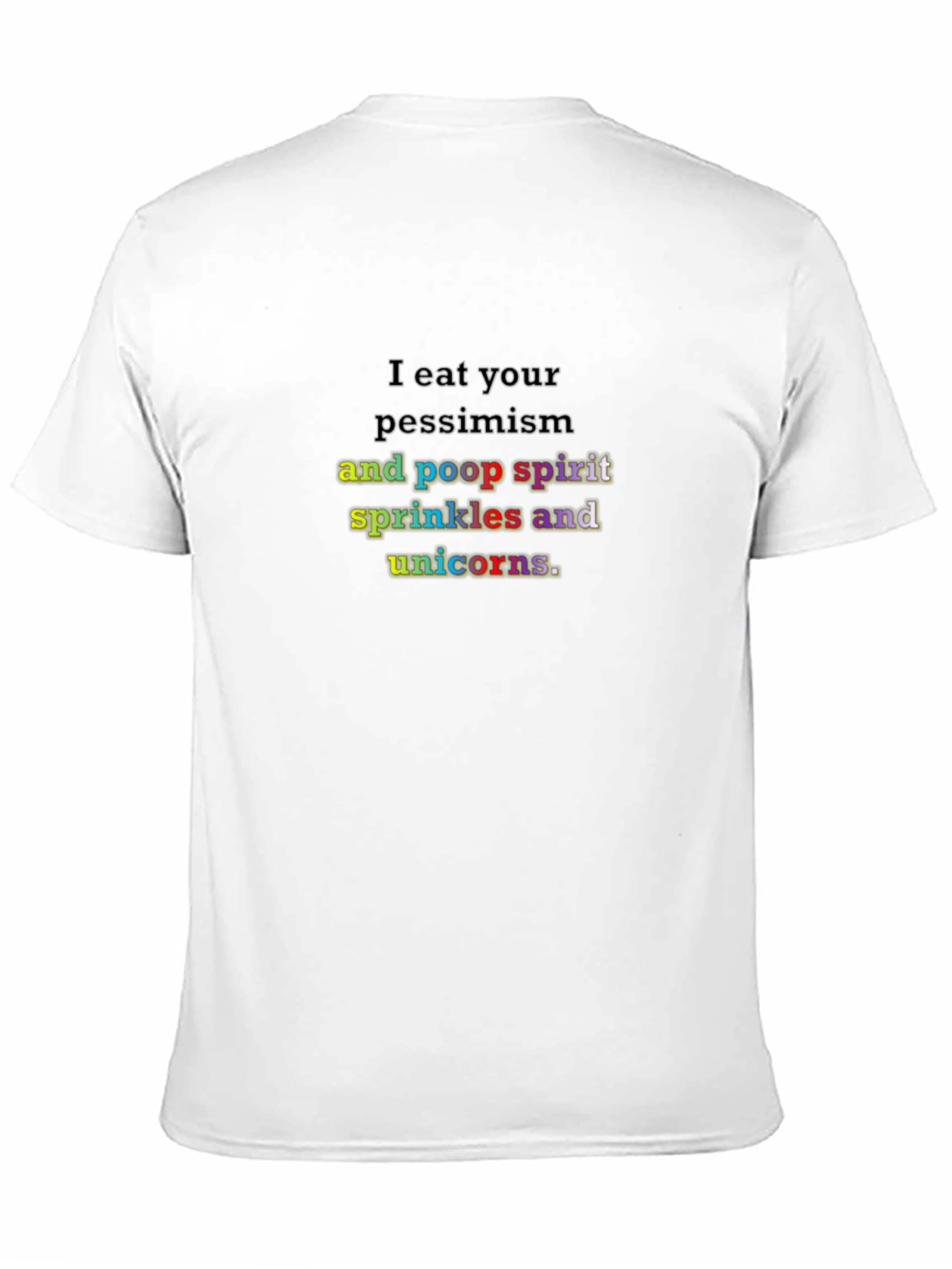 I Eat Your Pessimism T-Shirt