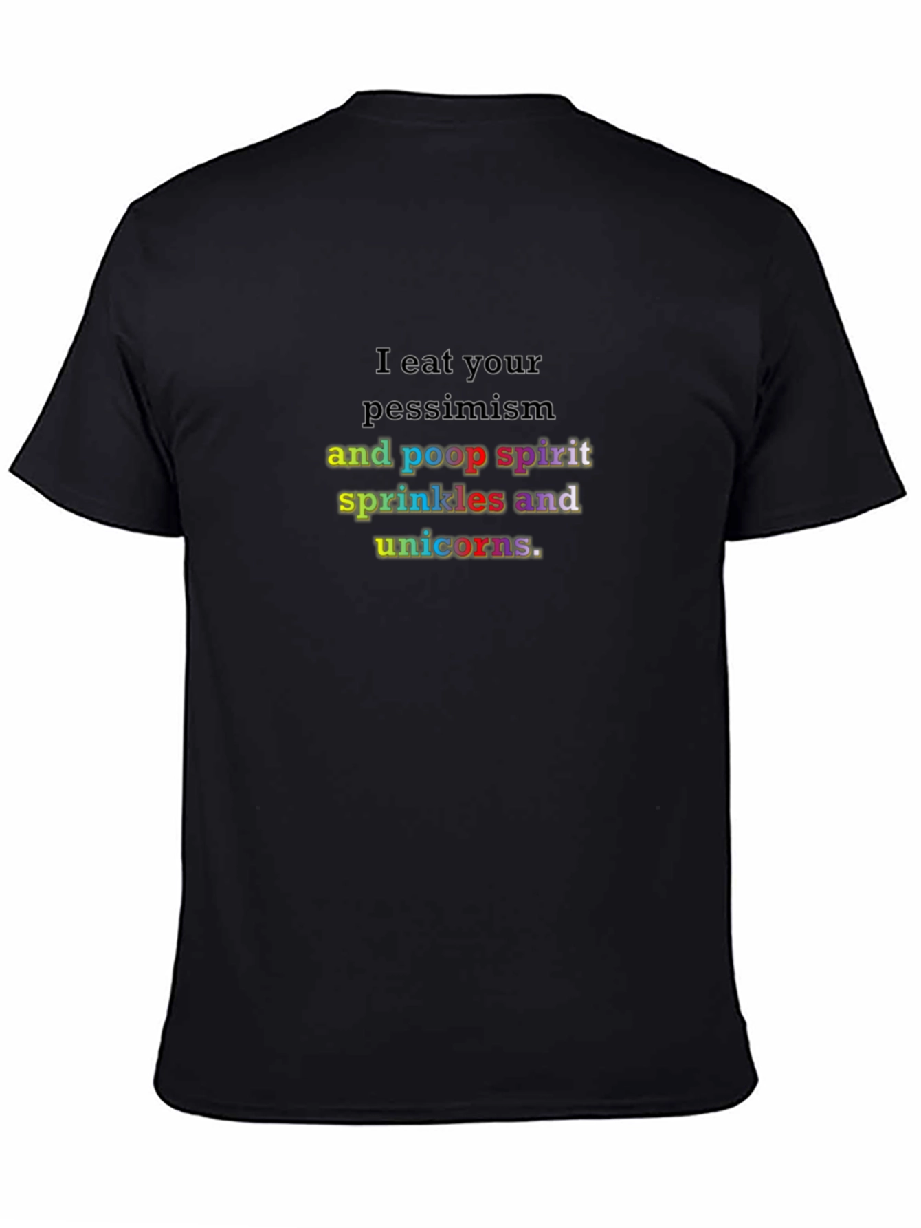 I Eat Your Pessimism T-Shirt