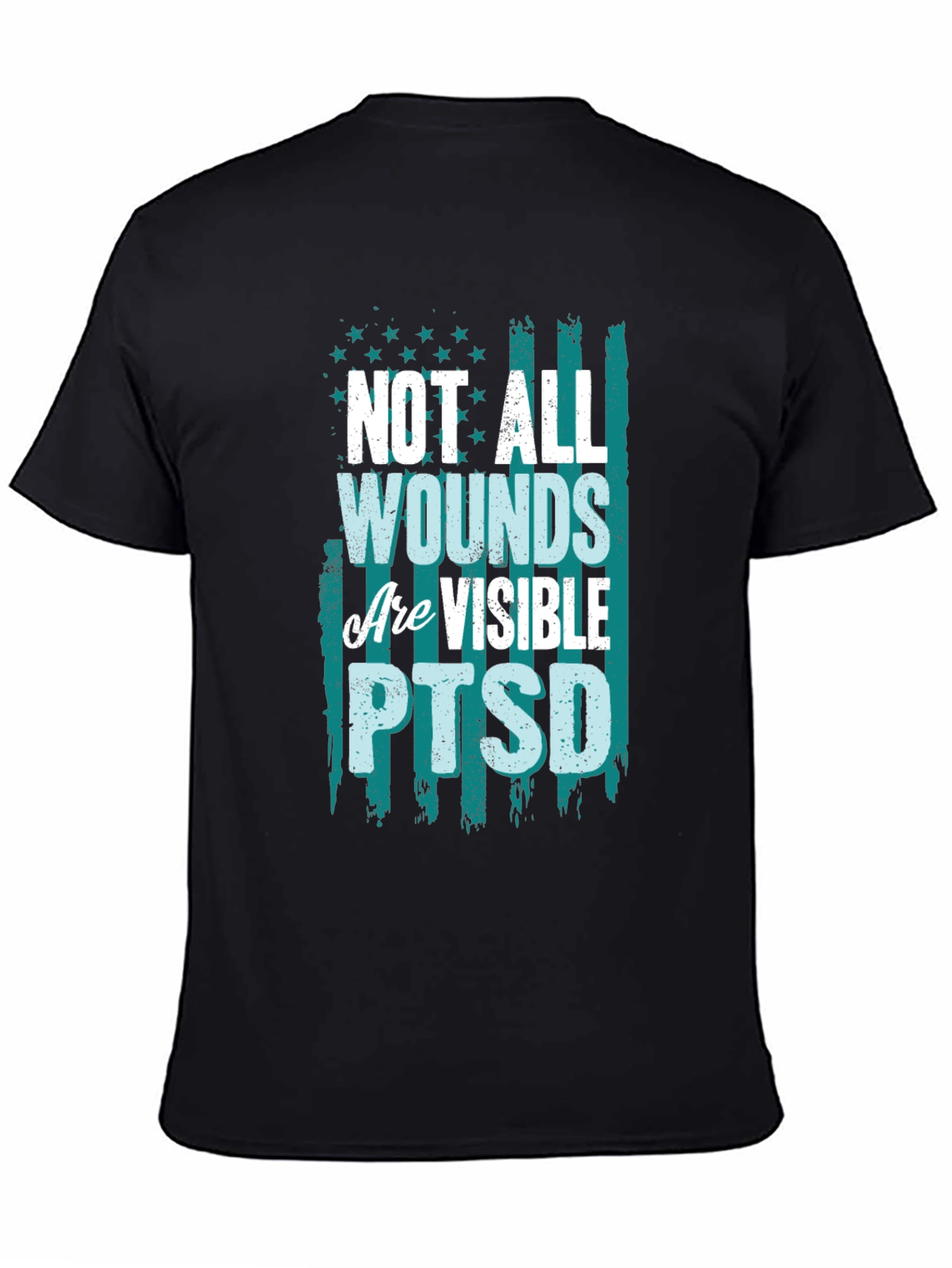Not All Wounds Are Visible PTSD T-Shirt