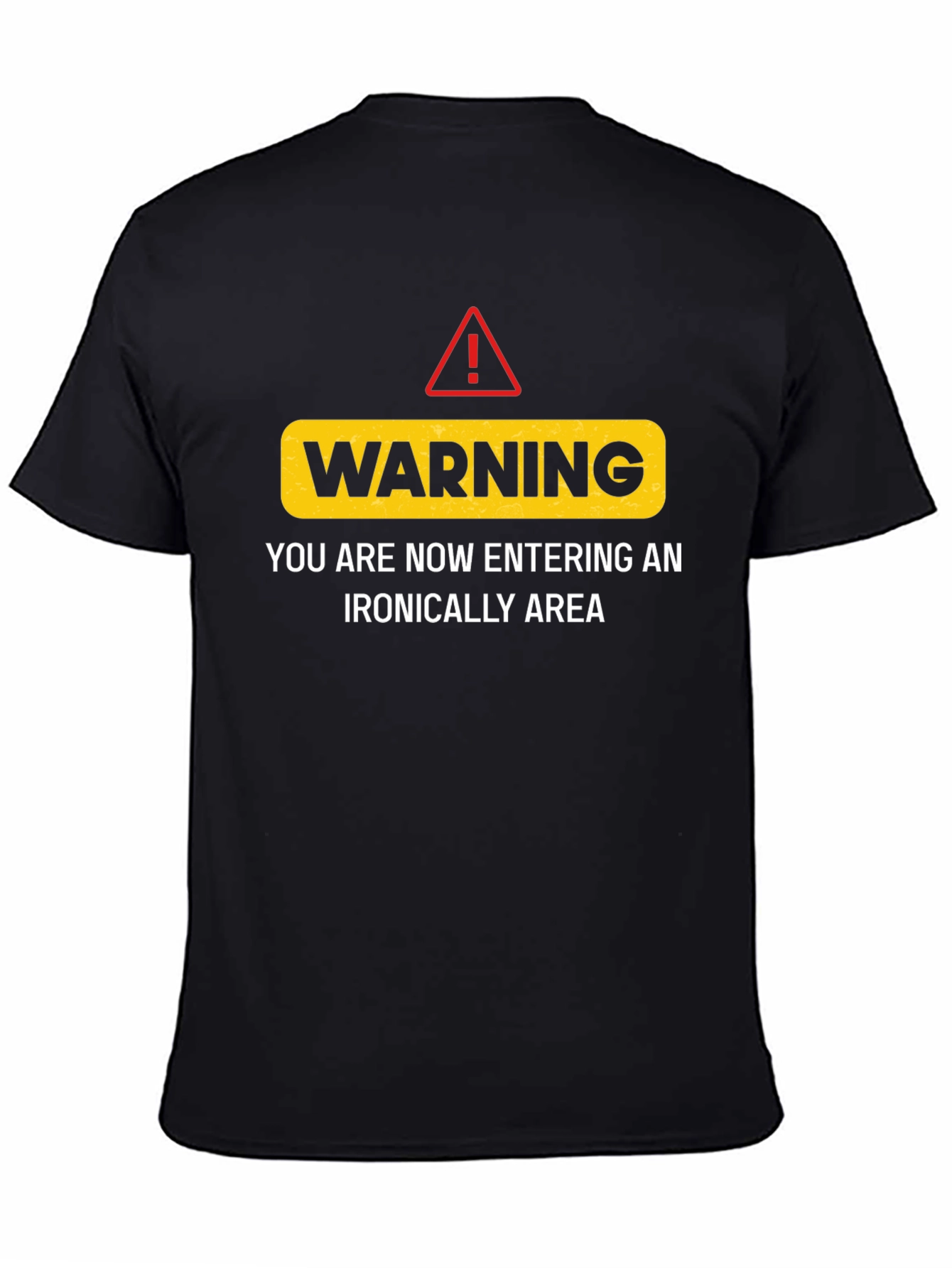Warning Ironic Area Black Humor Graphic Tee