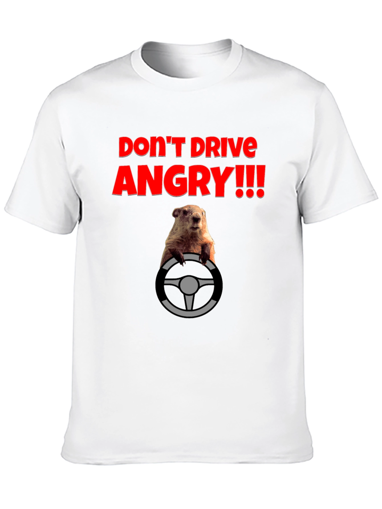 Dont Drive Angry! T-Shirt - Groundhog Day Style