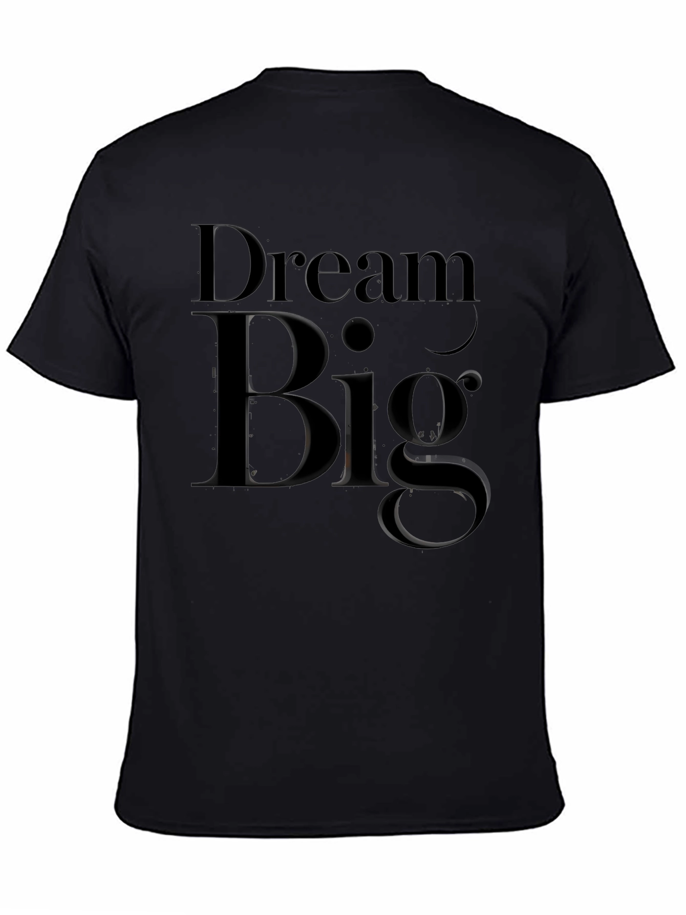 Dream Big Black T-Shirt