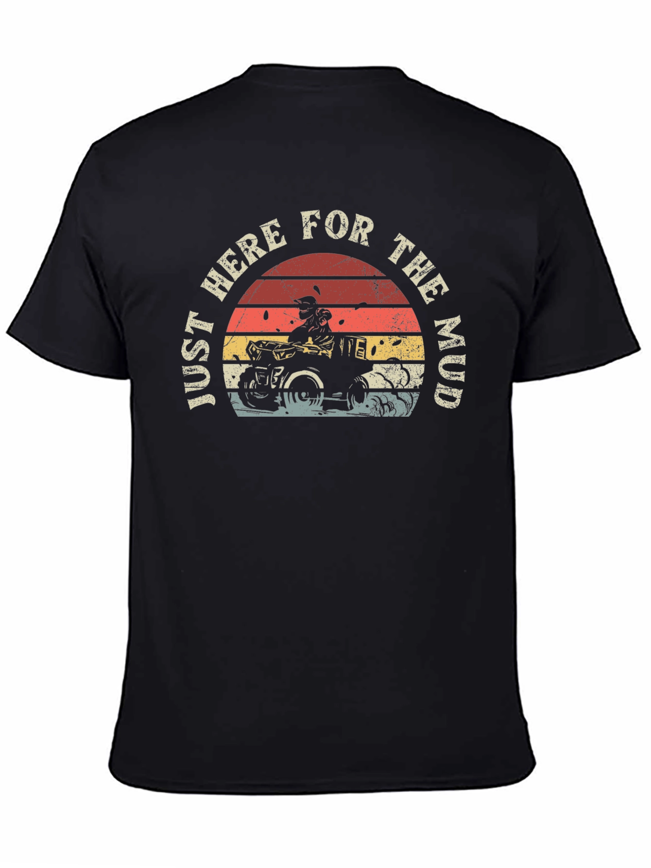 Just Here For The Mud Black T-Shirt
