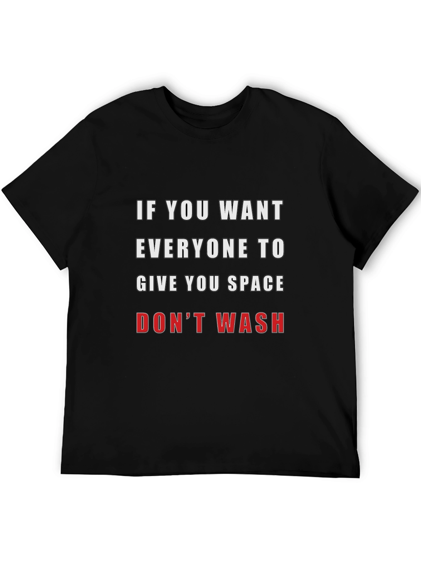 Funny Slogan T-Shirt - Dont Wash