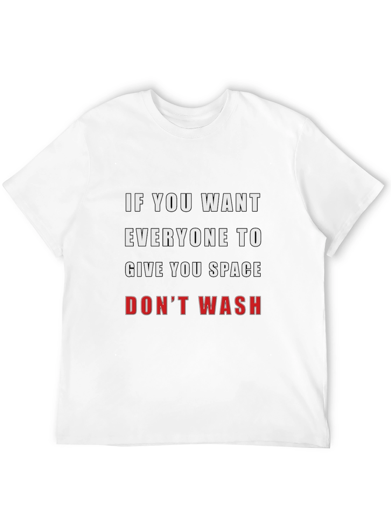 Funny Slogan T-Shirt - Dont Wash