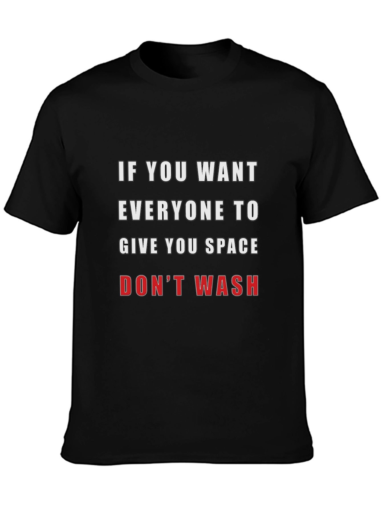 Funny Slogan T-Shirt - Dont Wash