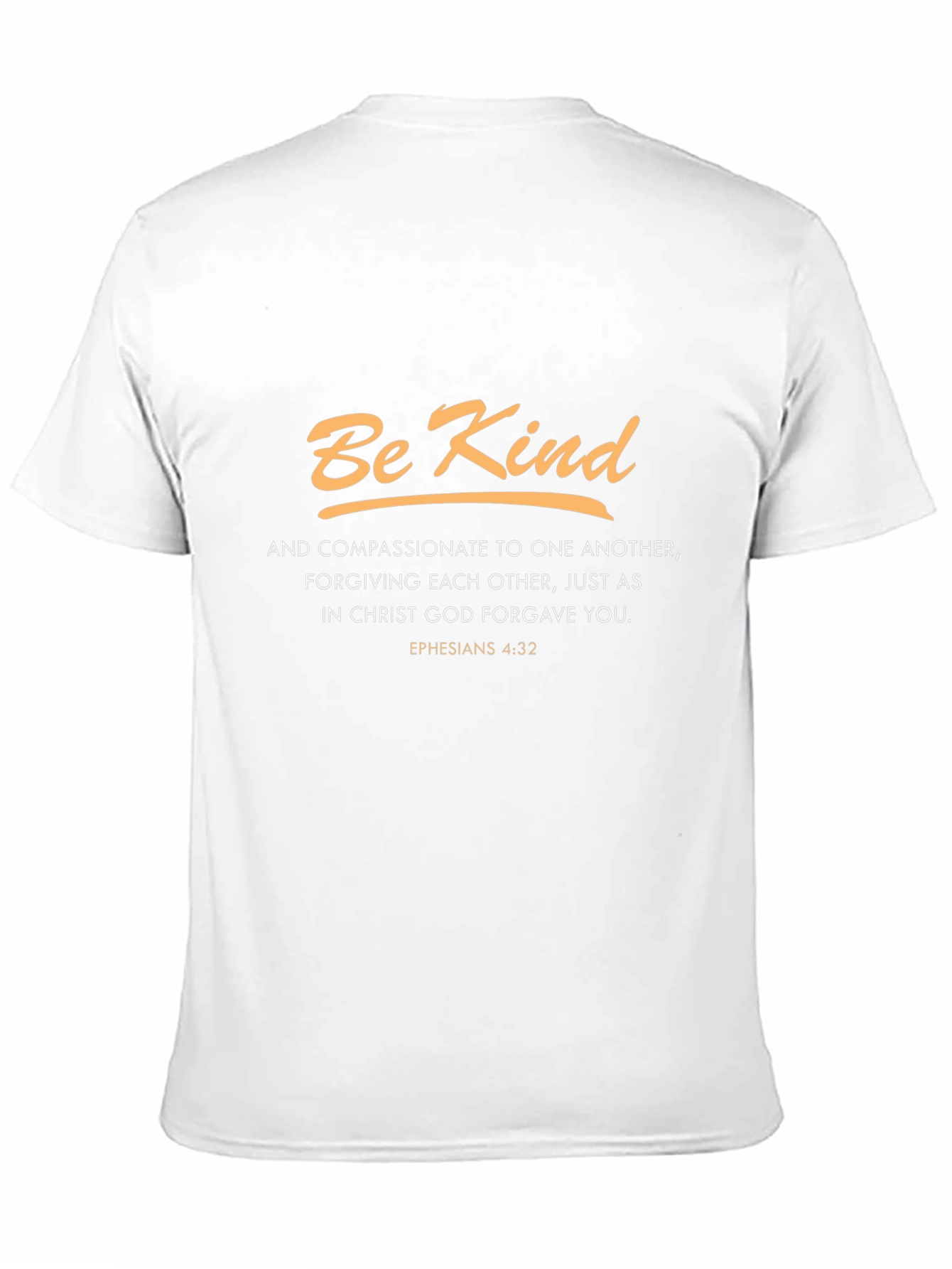 Be Kind Christian T-Shirt - Ephesians 4:32