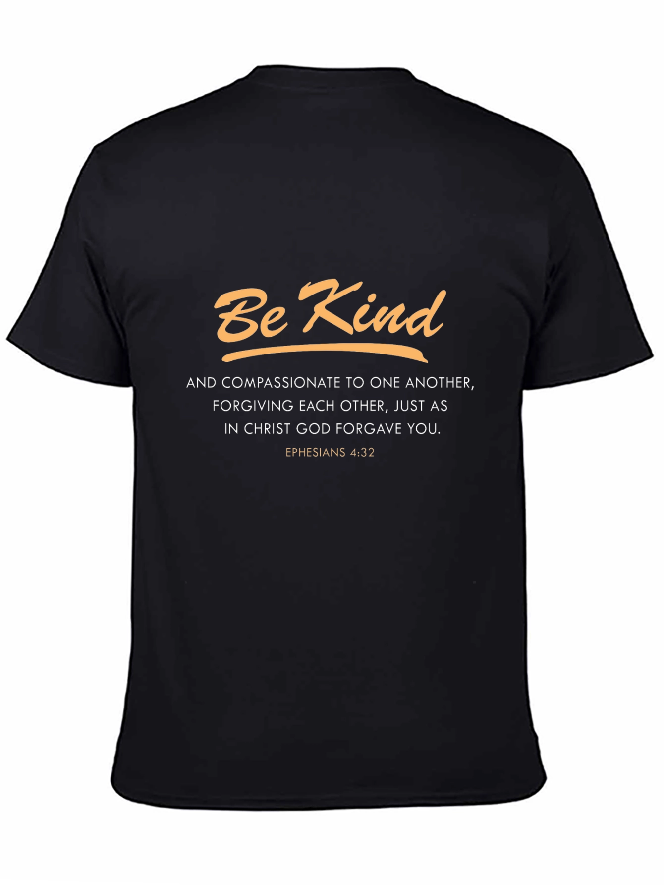 Be Kind Christian T-Shirt - Ephesians 4:32