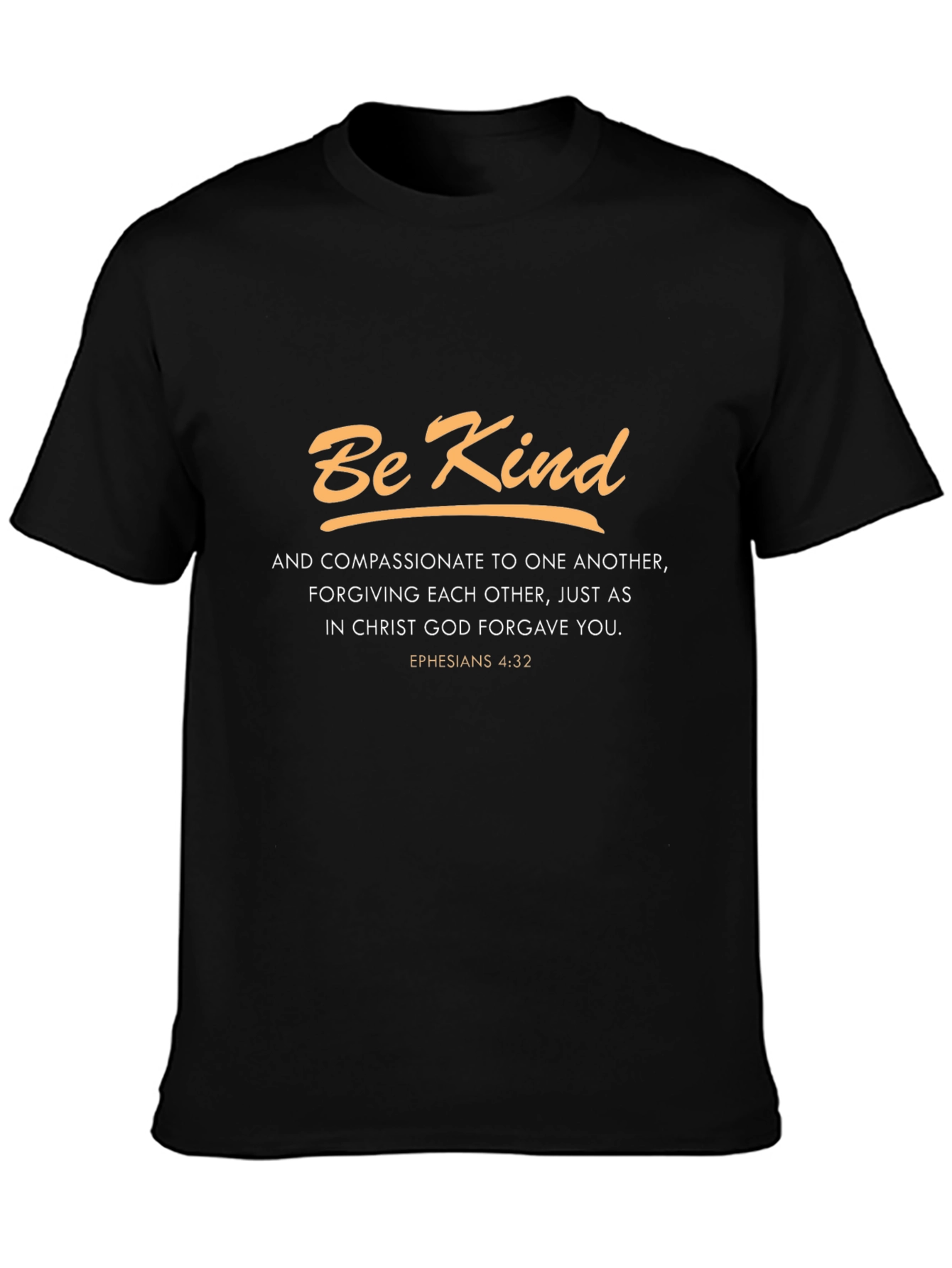Be Kind Christian T-Shirt - Ephesians 4:32