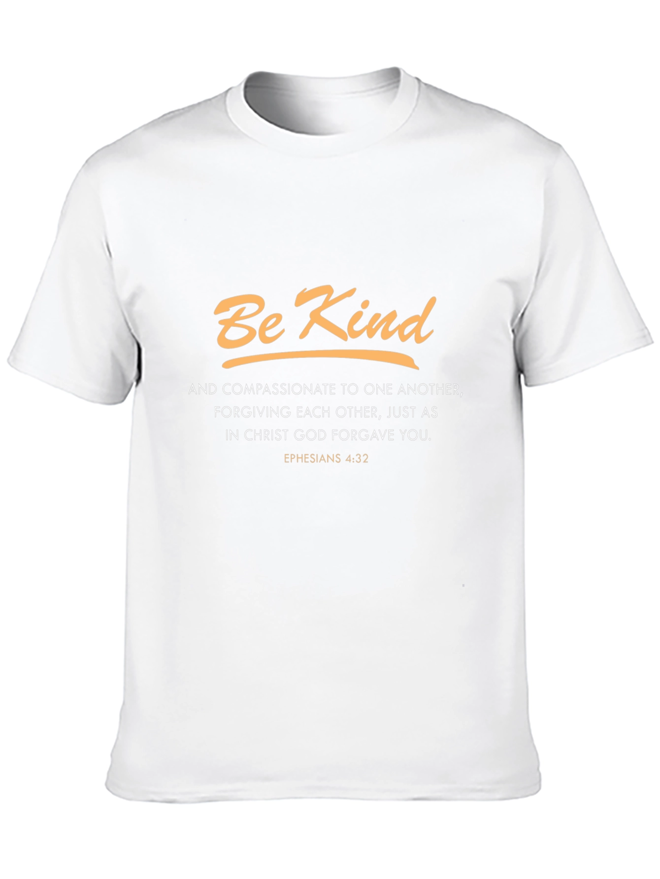 Be Kind Christian T-Shirt - Ephesians 4:32