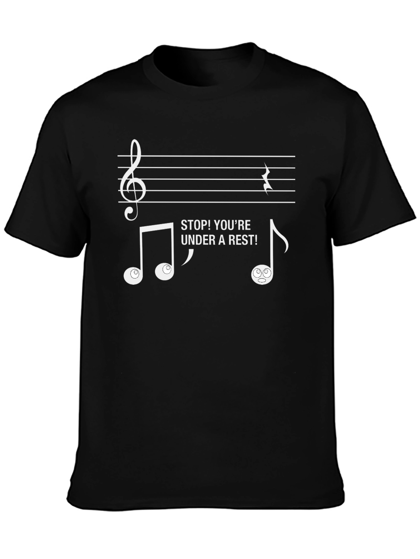 Stop! Youre Under a Rest! Funny Music T-Shirt