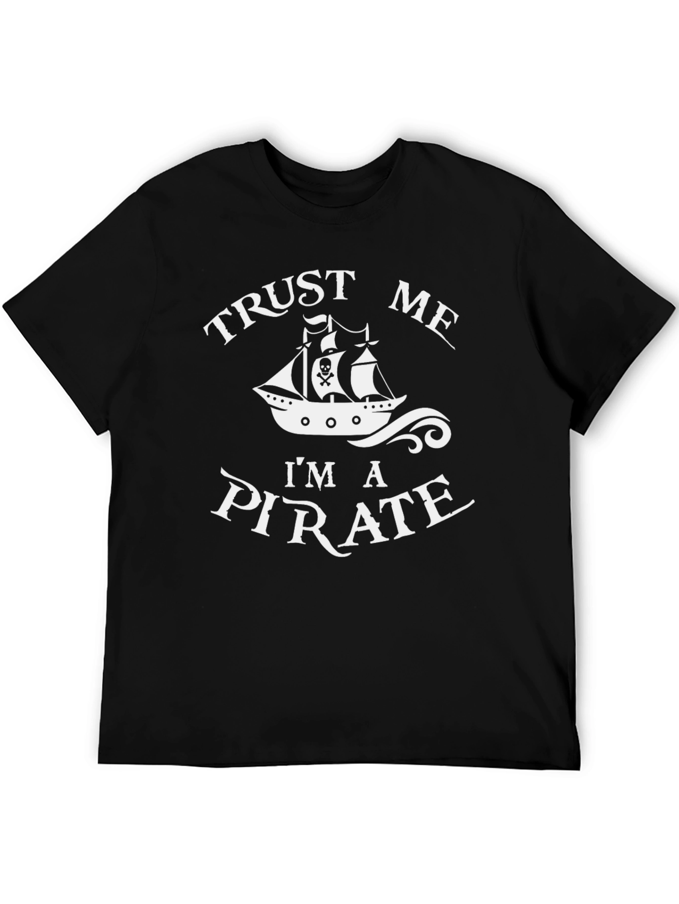 Trust Me Im A Pirate Black T-Shirt