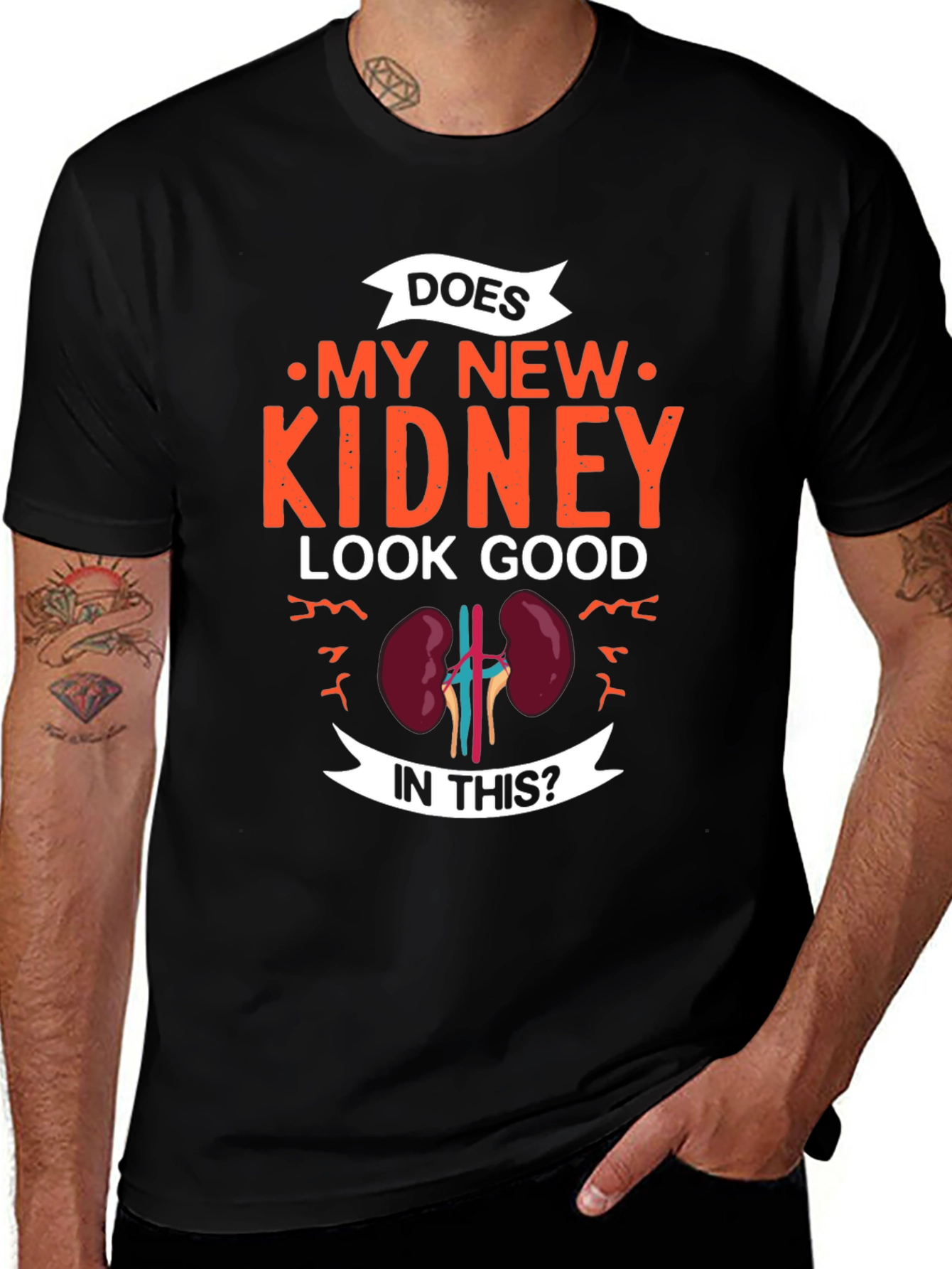 Does My New Kidney Look Good T-Shirt - Gift