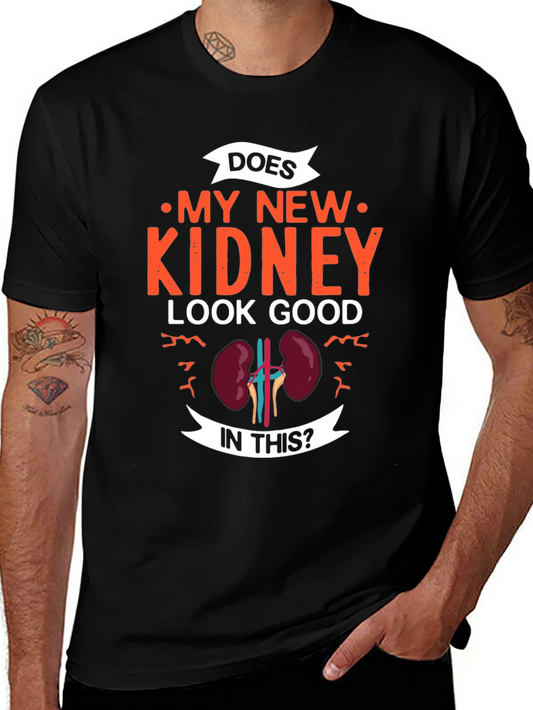 Does My New Kidney Look Good T-Shirt - Gift