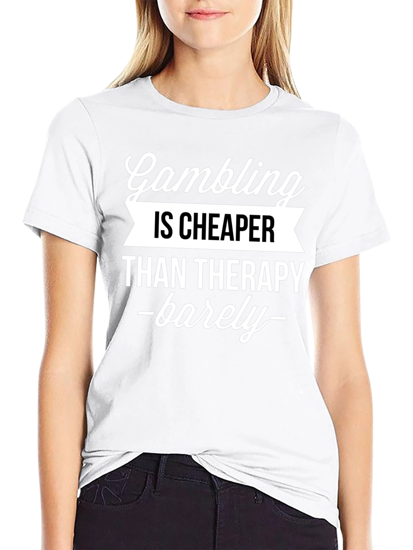 Gambling Cheaper Than Therapy Funny Graphic T-Shirt