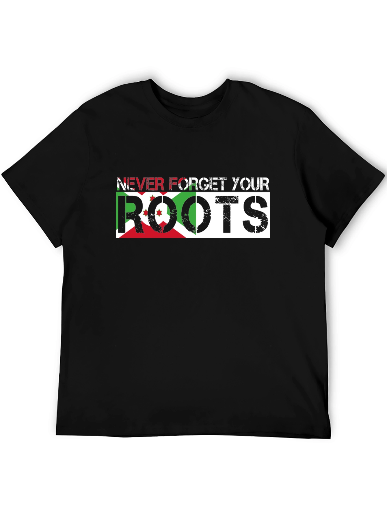 Never Forget Your Roots Burundi Flag T-Shirt