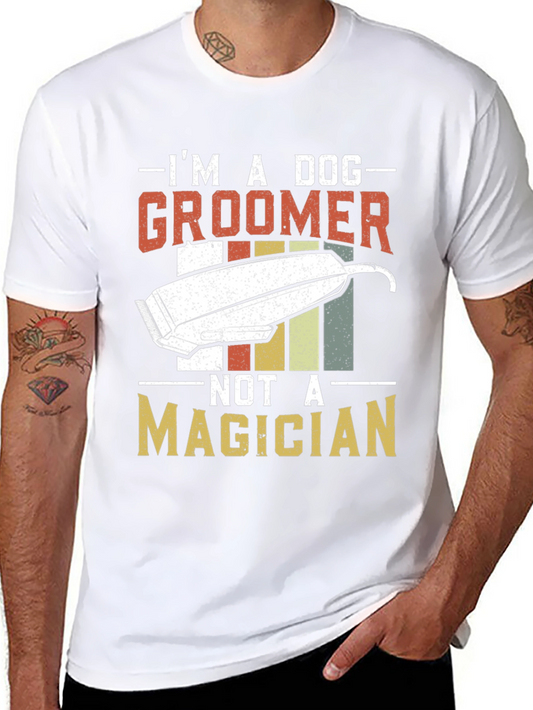Im A Dog Groomer T-Shirt - Funny Pet Stylist Tee